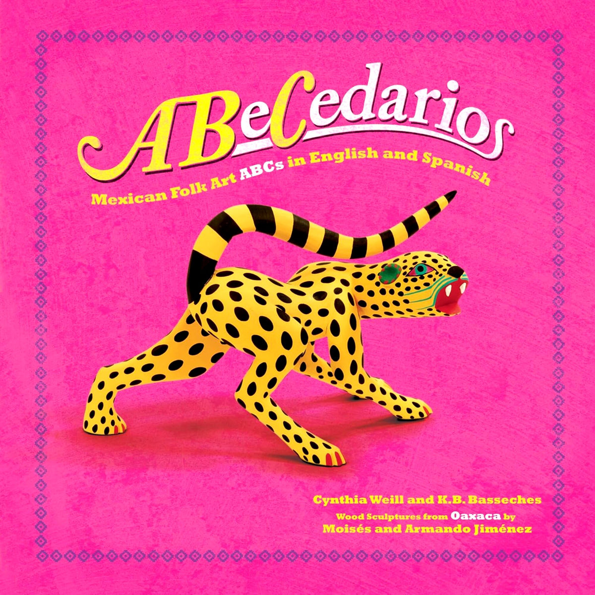 Book Title: ABeCedarios: Mexican Folk Art ABCs in English and