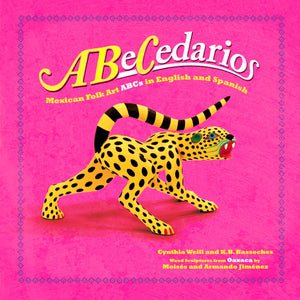 ABeCedarios: Mexican Folk Art ABCs in English and Spanish