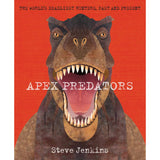 Apex Predators: The World's Deadliest Hunters, Past and Present