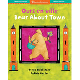 Book Title: Bear about Town/Ours En Ville (Bilingual French & English)