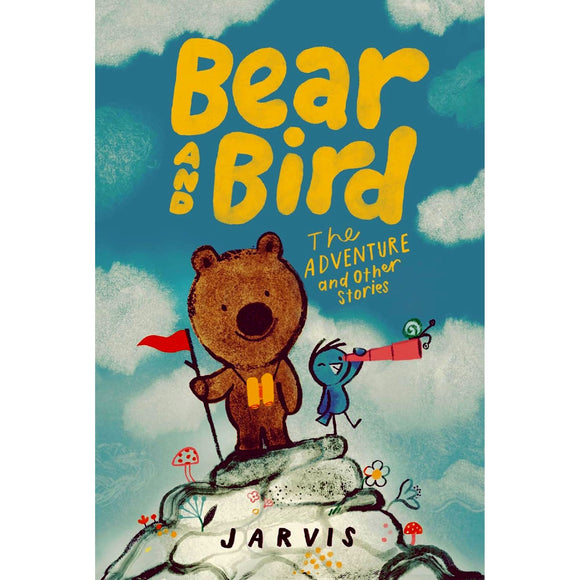 Bear and Bird: The Adventure and Other Stories