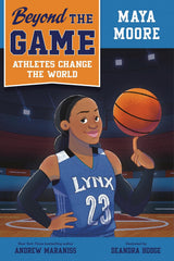 Book Title: Beyond the Game: Maya Moore
