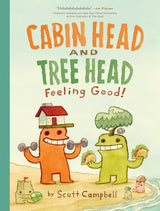 Book Title: Cabin Head and Tree Head: Feeling Good!