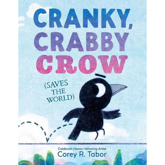 Book Title: Cranky, Crabby Crow (Saves the World)