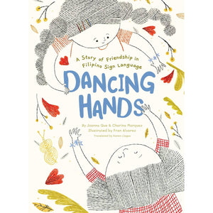 Dancing Hands: A Story of Friendship in Filipino Sign Language