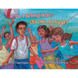 Do I Belong Here?/¿Es este mi lugar?