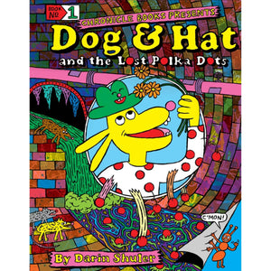 Dog & Hat and the Lost Polka Dots