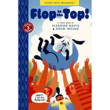 Book Title: Flop to the Top (TOON Books Level 3 Reader)
