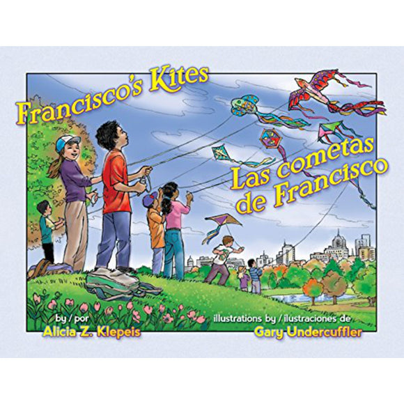 Francisco’s Kites/Las cometas de Francisco