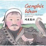 Genghis Khan: The Brave Warrior Who Bridged East and West