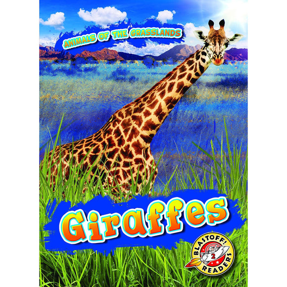 Giraffes (Animals of the Grasslands)