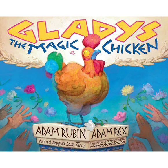 Gladys the Magic Chicken