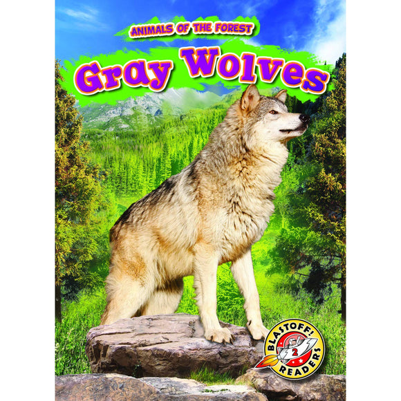 Gray Wolves (Animals of the Forest)