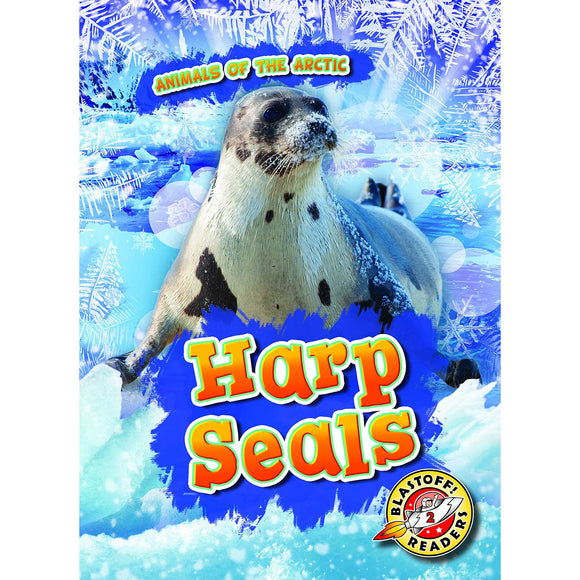 Harp Seals (Animals of the Arctic)