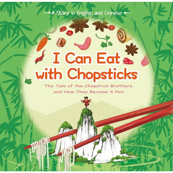 I Can Eat with Chopsticks: The Tale of the Chopstick Brothers and How They Became a Pair