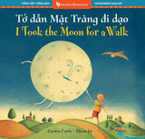 Book Title: I Took the Moon for a Walk (Bilingual Vietnamese and English)