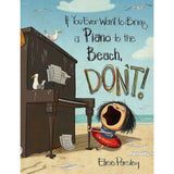 If You Ever Want to Bring a Piano to the Beach, Don't!