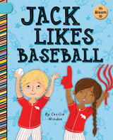 Book Title: In Bloom: Jack Likes Baseball