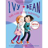 Ivy and Bean Take Care of the Babysitter