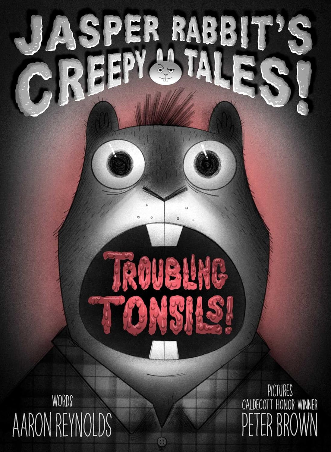 Book Title: Jasper Rabbit's Creepy Tales: Troubling Tonsils – VOX Books