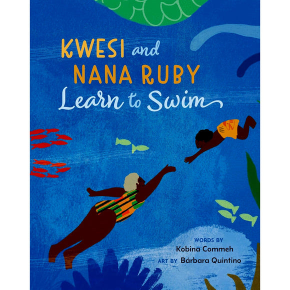 Book Title: Kwesi and Nana Ruby Learn to Swim