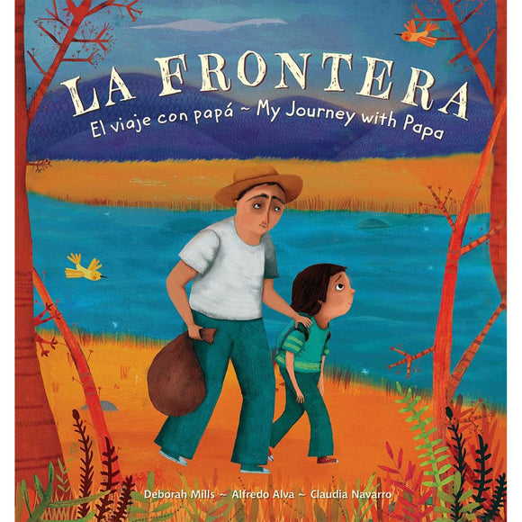 La Frontera: El viaje con papa/My journey with Papa