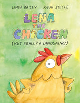 Book Title: Lena the Chicken (But Really a Dinosaur)