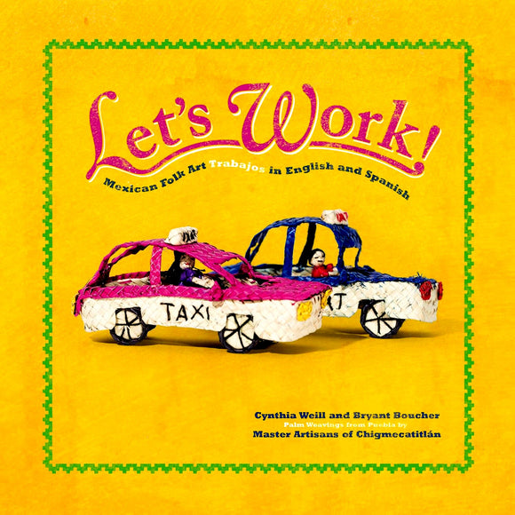 Let's Work: Mexican Folk Art Trabajos in English and Spanish