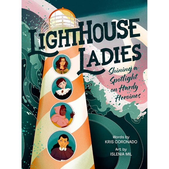 Book Title: Lighthouse Ladies: Shining a Spotlight on Hardy Heroines