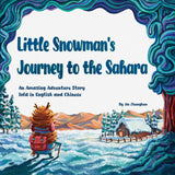 Book Title: Little Snowman’s Journey to the Sahara (Bilingual Mandarin and English)