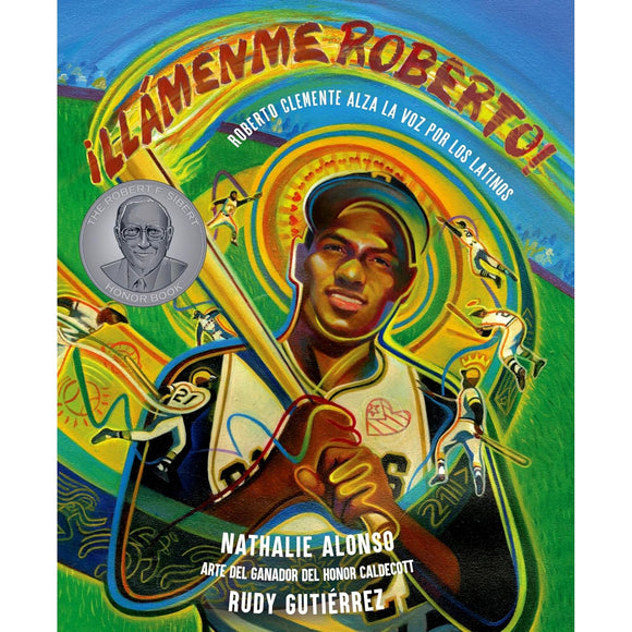 Book Title: ¡Llámenme Roberto!: Roberto Clemente alza la voz por los latinos