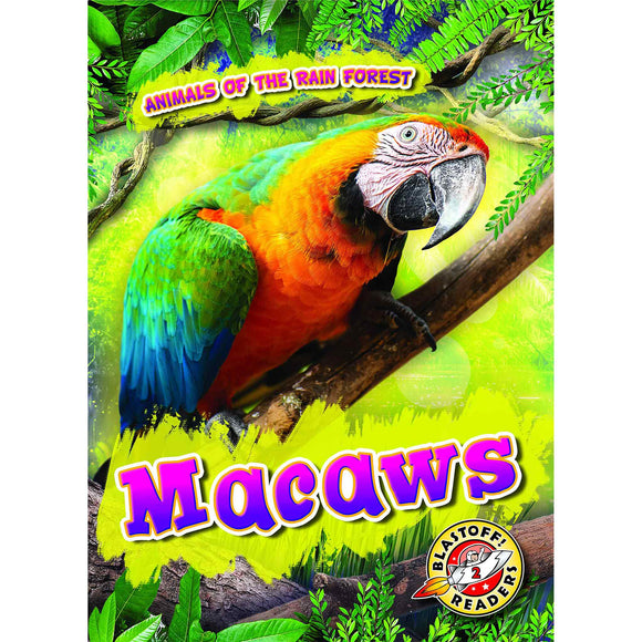 Macaws (Animals of the Rain Forest)