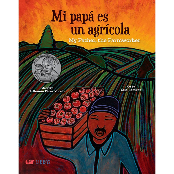 Mi papá es un agrícola/My Father, the Farm Worker