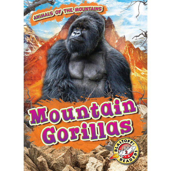 Mountain Gorillas Animals of the Mountains: Blastoff! Readers