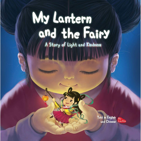 My Lantern and the Fairy: A Story of Light and Kindness