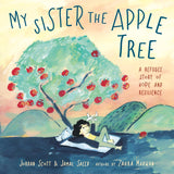 Book Title: My Sister the Apple Tree: A Refugee Story of Hope and Resilience