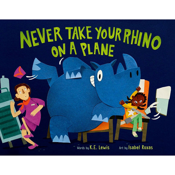 Book Title: Never Take Your Rhino on a Plane