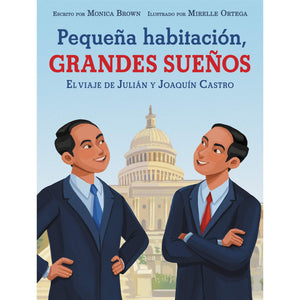 Pequeña habitación, grandes sueños: El viaje de Julián y Joaquín Castro