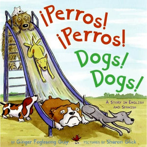 ¡Perros! Perros!/Dogs! Dogs!