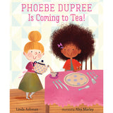Phoebe Dupree is Coming to Tea!