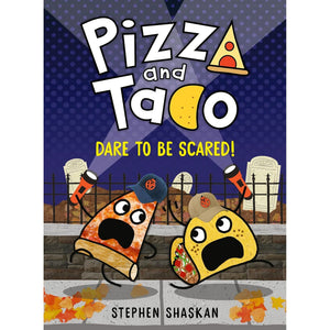 Book Title: Pizza and Taco: Dare to be Scared – VOX Books