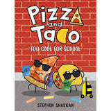 Pizza and Taco: Too Cool for School