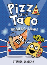 Book Title: Pizza and Taco: Wrestling Mania