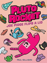 Book Title: Pluto Rocket: Joe Pidge Flips a Lid