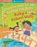 Book Title: Ruby’s School Walk (Bilingual Vietnamese and English)