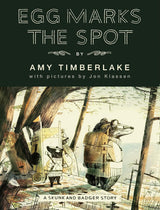 Book Title: Skunk and Badger: Egg Marks the Spot