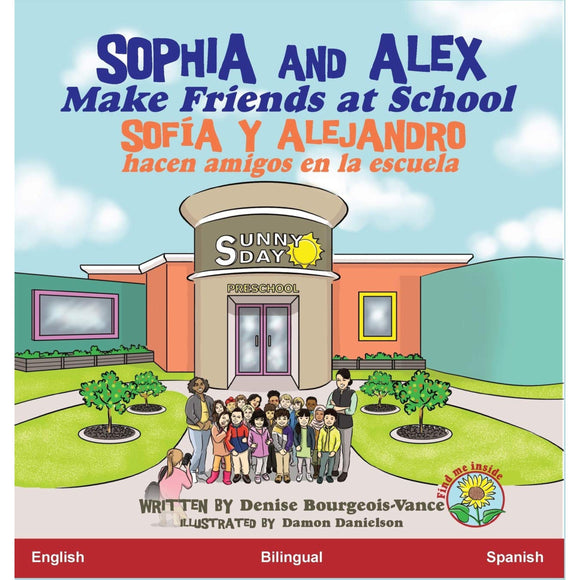 Sophia and Alex Make Friends at School: Sofia y Alejandro hacen amigos en la escuela