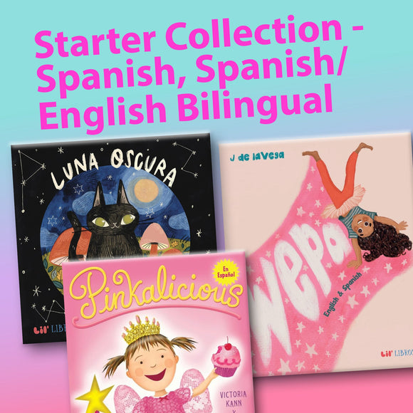 Starter Collection - Spanish, Spanish/English Bilingual