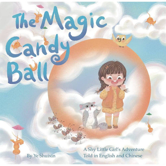 The Magic Candy Ball: A Shy Little Girl’s Adventure