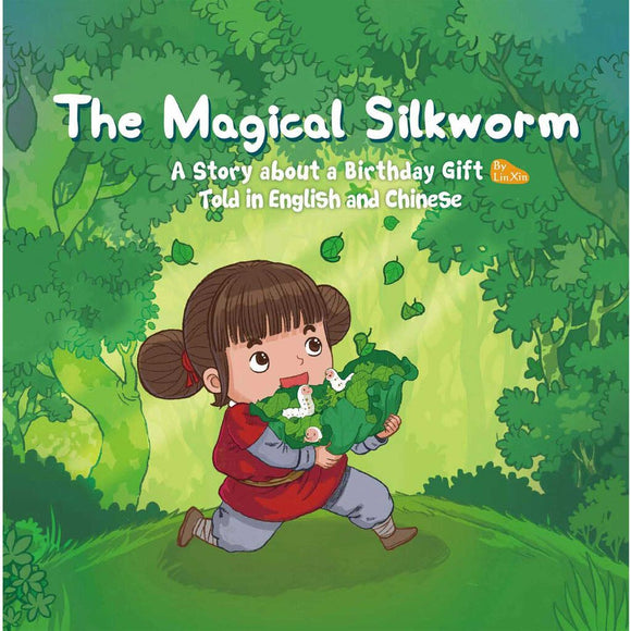 The Magical Silkworm: A Story about a Birthday Gift